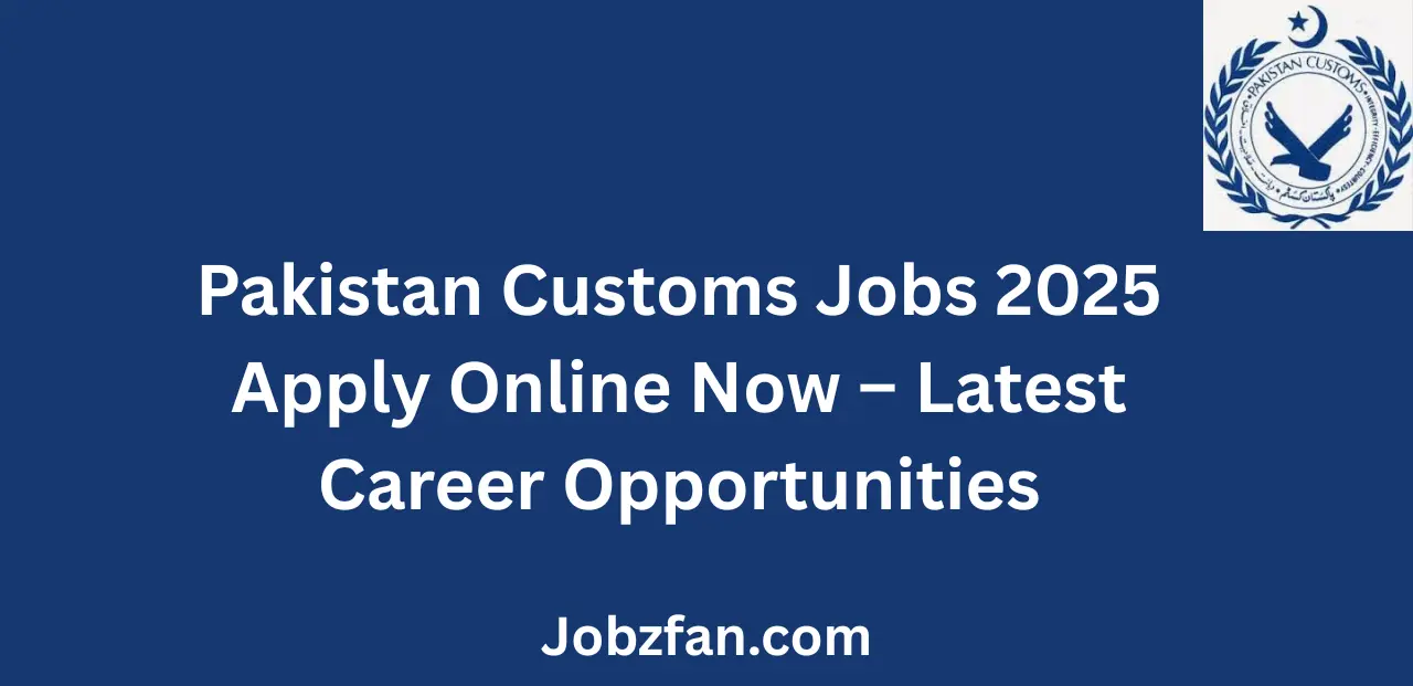 Pakistan Customs Jobs 2025 Apply Online Now