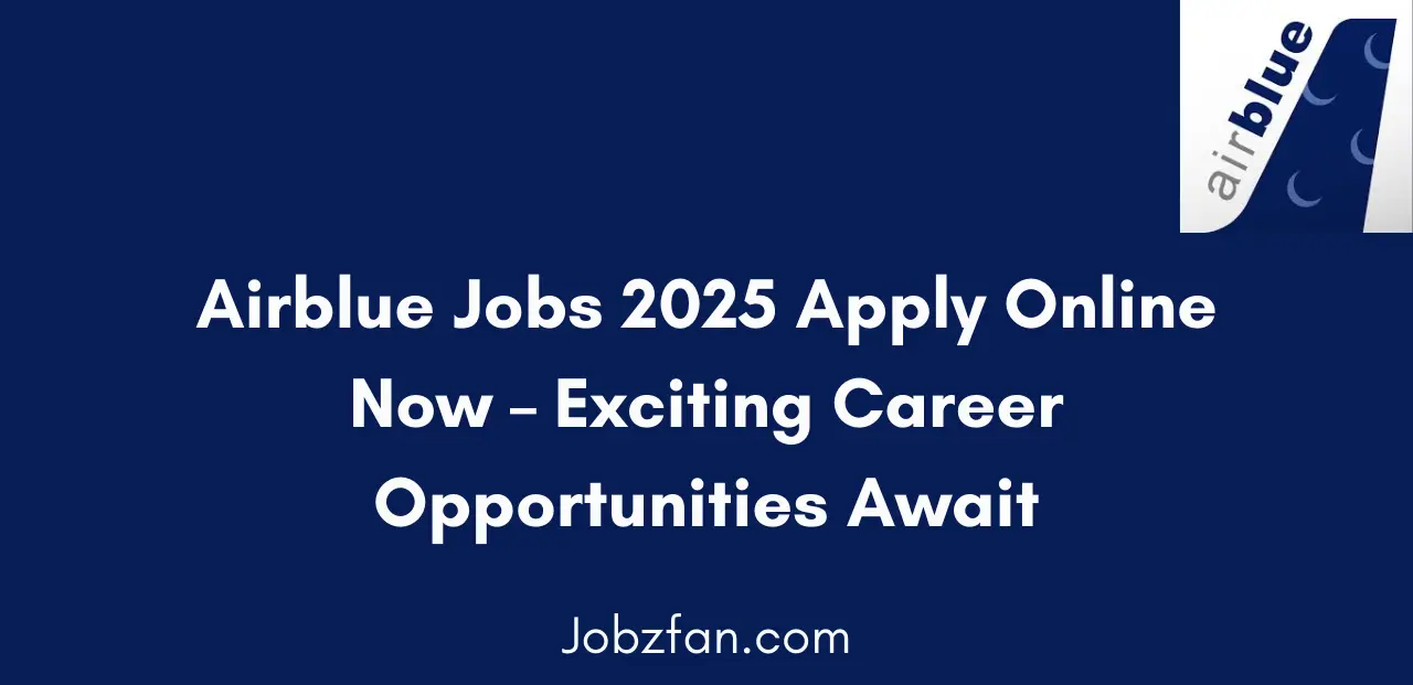 Airblue Jobs 2025 Apply Online Now Exciting Career Opportunities