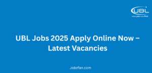 UBL Bank Jobs 2025 Apply Online Now