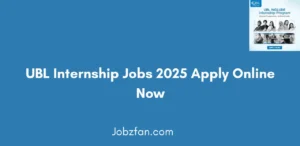 UBL Internship Jobs 2025 Apply Online Now