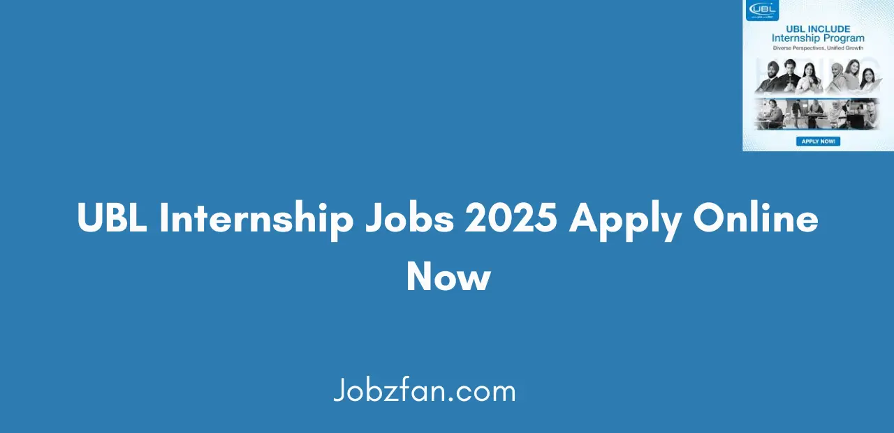 UBL Internship Jobs 2025 Apply Online Now